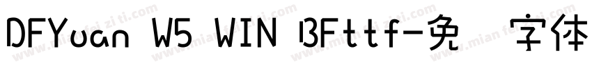 DFYuan W5 WIN BFttf字体转换